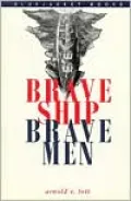 Brave Ship, Brave Men