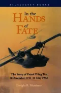 In the Hands of Fate : The Story of Patrol Wing Ten, 8 December 1941-11 May 1942