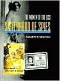 Sisterhood of Spies: The Women of the OSS