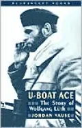 U-Boat Ace: The Story of Wolfgang Luth