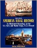 American Naval History An Illustrated Chronology of the U.S. Navy and Marine Corps, 1775-Pre...
