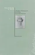 Becoming a Self : A Reading of Kierkegaard's "Concluding Unscientific Postscript"