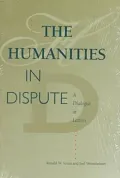 The Humanities in Dispute: A Dialogue in Letters