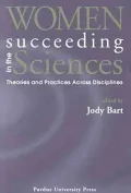 Women Succeeding in the Sciences: Theories and Practices Across Disciplines