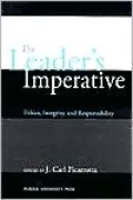 The Leader's Imperative : Ethics, Integrity and Responsibility
