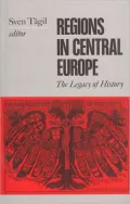 Regions in Central Europe The Legacy of History
