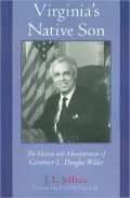Virginia's Native Son: The Election and Administration of Governor L. Douglas Wilder