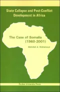 State Collapse and Post-Conflict Development in Africa: The Case of Somalia, 1960-2001