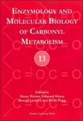 Enzymology and Molecular Biology of Carbonyl Metabolism