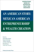 An an American Story: Mexican American Entrepreneurship and Wealth Creation