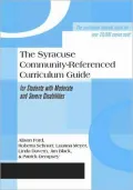 The Syracuse Community: Referenced Curriculum Guide for Students with Moderate and Severe Disabilities