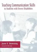 Teaching Communication Skills to Students with Severe Disabilities
