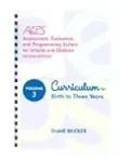 Assessment, Evaluation, and Programming System (AEPS) for Infants and Children: Curriculum for Birth to Three Years, Vol. 3