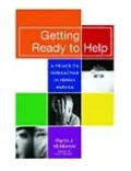 Getting Ready to Help: A Primer on Interacting in Human Service