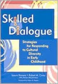 Skilled Dialogue: Strategies for Responding to Cultural Diversity in Early Childhood