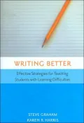 Writing Better: Effective Strategies for Teaching Students with Learning Difficulties