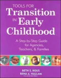 Tools for Transition in Early Childhood: A Step-by-Step Guide for Agencies, Teachers, and Families