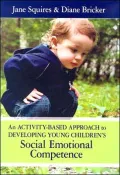 An Activity-Based Approach to Developing Young Children's Social and Emotional Competence