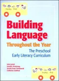 Building Language Throughout the Year: The Preschool Early Literacy Curriculum