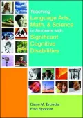 Teaching Language Arts, Math, and Science to Students with Significant Cognitive Disabilities