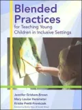 Blended Practices for Teaching Young Children in Inclusive Settings