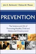 Prevention: The Science and Art of Promoting Healthy Child and Adolescent Development