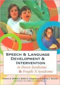 Speech and Language Development and Intervention in down Syndrome and Fragile X Syndrome