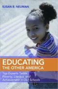 Educating the Other America: Top Experts Tackle Poverty, Literacy and Achievement in Our Schools