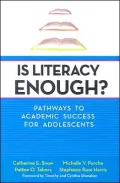 Is Literacy Enough?: Pathways to Academic Success for Adolescents
