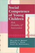 Social Competence of Young Children: Risk, Disability, and Intervention