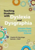 Teaching Students with Dyslexia and Dysgraphia: Lessons from Teaching and Science