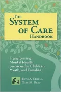 The System of Care Handbook: Transforming Mental Health Services for Children, Youth, and Families