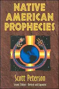 Native American Prophecies: History, Wisdom and Startling Predictions