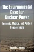 Environmental Case for Nuclear Power: Economic, Medical, and Political Considerations