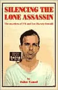 Silencing the Lone Assassin: The Murders of JFK and Lee Harvey Oswald