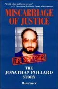 Miscarriage of Justice: The Jonathan Pollard Story