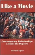 Like a Movie: Contemporary Relationships Without the Popcorn