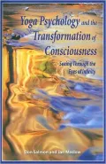 Yoga Psychology and the Transformation of Consciousness: Seeing Through the Eyes of Infinity