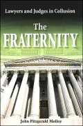 The Fraternity: Lawyers and Judges in Collusion