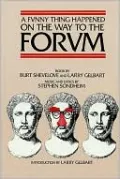 A Funny Thing Happened on the Way to the Forum: A Musical Comedy Based on the Plays of Plautus