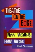 Theatre on the Edge : New Visions, New Voices
