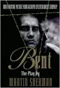 Bent: The Play
