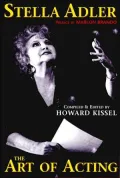 Stella Adler on the Art and Technique of Acting