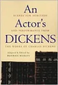 An Actor's Dickens: Scenes for Audition and Performance from the Works of Charles Dickens