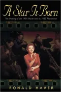 A Star Is Born: The Making of the 1954 Movie and Its 1983 Restoration
