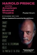 Harold Prince and the American Musical Theater