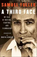 A Third Face: My Tale of Writing, Fighting, and Filmmaking