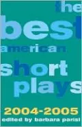 The Best American Short Plays 2004-2005