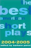 The Best American Short Plays 2004-2005