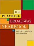 The Playbill Broadway Yearbook: June 2005 - May 2006